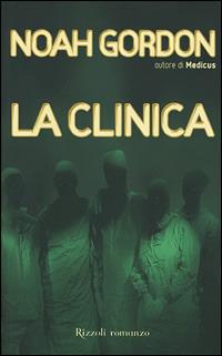 La clinica - Noah Gordon - copertina