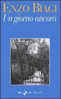 Un giorno ancora - Enzo Biagi - copertina