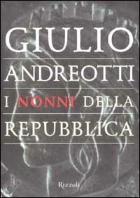 I nonni della Repubblica - Giulio Andreotti - copertina