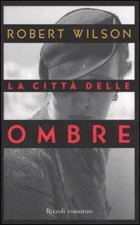 La città delle ombre - Robert Wilson - copertina