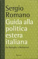Guida alla politica estera italiana. Da Badoglio a Berlusconi - Sergio Romano - copertina
