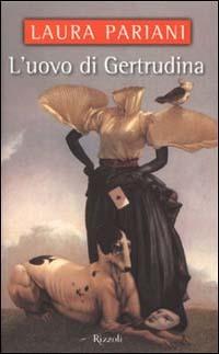 L'uovo di Gertrudina - Laura Pariani - copertina