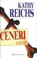 Ceneri - Kathy Reichs - copertina