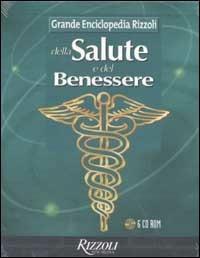 Grande Enciclopedia Rizzoli della Salute e del Benessere. Con 6 CD-ROM - copertina