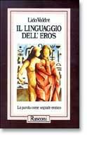 Il linguaggio dell'eros. La parola come segnale erotico - Lido Valdrè - copertina