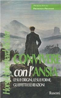 Convivere con l'ansia. Le sue origini, le sue forme, gli effetti e le reazioni - Horst-Eberhard Richter - copertina