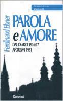 Parola e amore. Dal diario 1916-17. Aforismi 1931