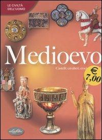 Il Medioevo. Ediz. illustrata - copertina