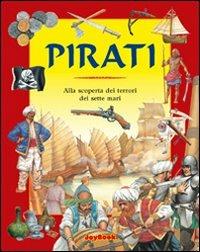 Pirati. Alla scoperta dei terrori dei sette mari - Philip Steele - copertina