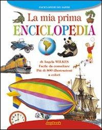 La mia prima enciclopedia. Ediz. illustrata - copertina