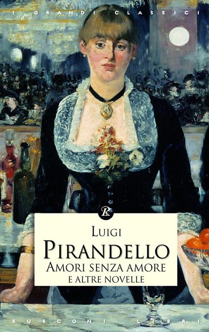 Amori senza amore e altre novelle - Luigi Pirandello - copertina