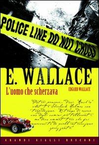L' uomo che scherzava - Edgar Wallace - 3