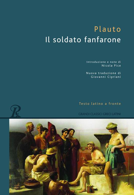 Il soldato fanfarone. Testo latino a fronte - T. Maccio Plauto - copertina