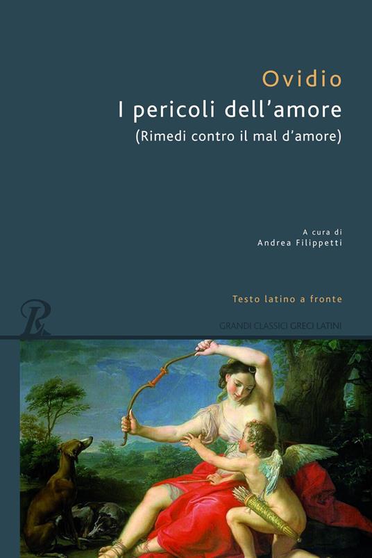 I pericoli dell'amore. Testo latino a fronte - P. Nasone Ovidio - Libro -  Rusconi Libri - Grandi classici greci e latini