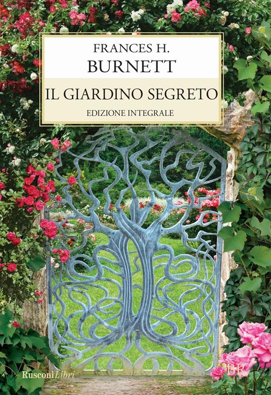 9788817043403 Frances Hodgson Burnett - Il giardino segreto 