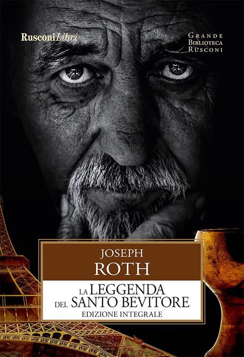 La leggenda del santo bevitore. Ediz. integrale - Joseph Roth - ebook