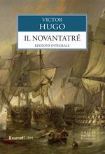 Il Novantatré. Ediz. integrale