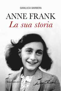 Anna Frank. La sua storia