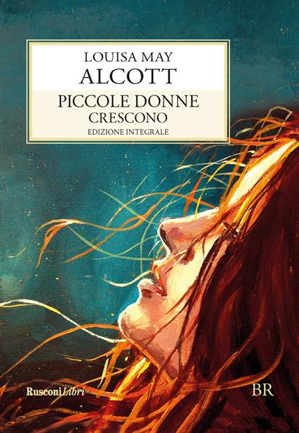 Piccole donne crescono. Ediz. integrale - Louisa May Alcott - copertina