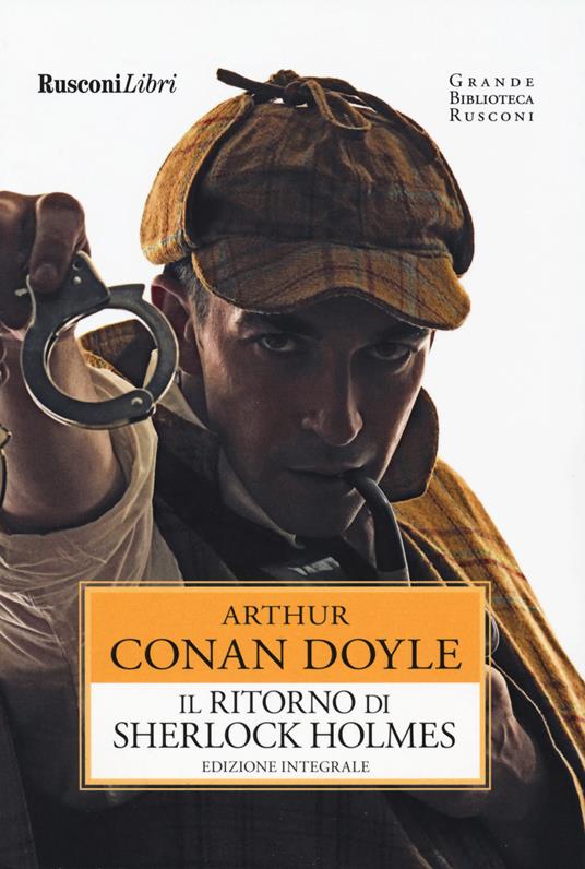 Il ritorno di Sherlock Holmes. Ediz. integrale - Arthur Conan Doyle - copertina