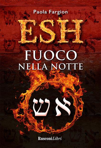 Esh. Fuoco nella notte - Paola Fargion - ebook