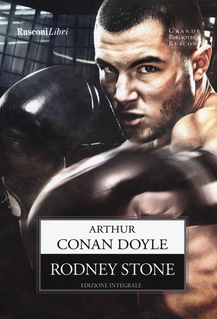 Rodney Stone. Ediz. integrale - Arthur Conan Doyle - copertina