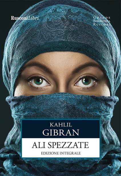 Le ali spezzate. Ediz. integrale - Kahlil Gibran - ebook