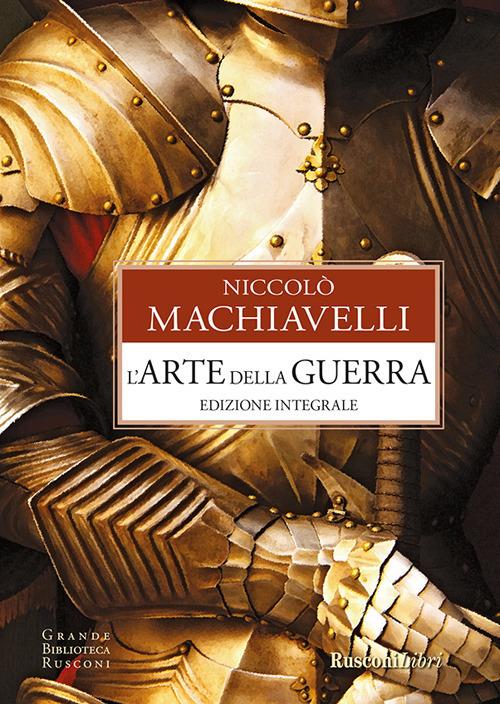 L' arte della guerra. Ediz. integrale - Niccolò Machiavelli - ebook