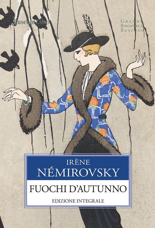 Fuochi d'autunno. Ediz. integrale - Irène Némirovsky,Antonia Dedda,Angelo Pavia - ebook