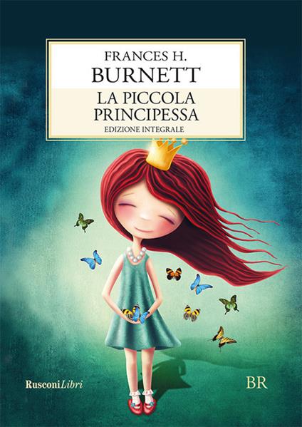 La piccola principessa. Ediz. integrale - Frances H. Burnett - ebook