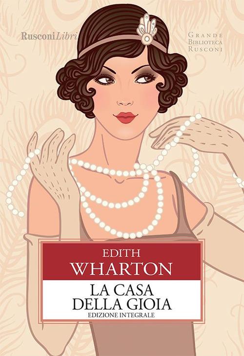 La casa della gioia. Ediz. integrale - Edith Wharton,Magda Indiveri - ebook