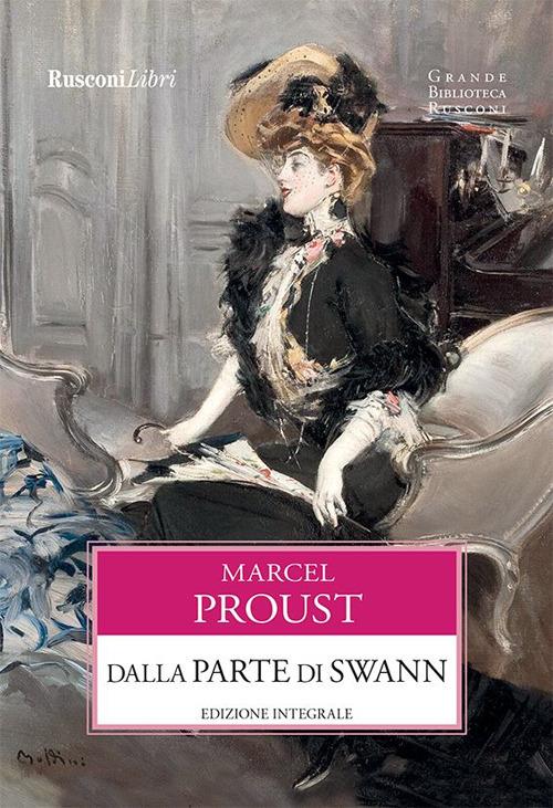 Dalla parte di Swann. Ediz. integrale - Marcel Proust - ebook