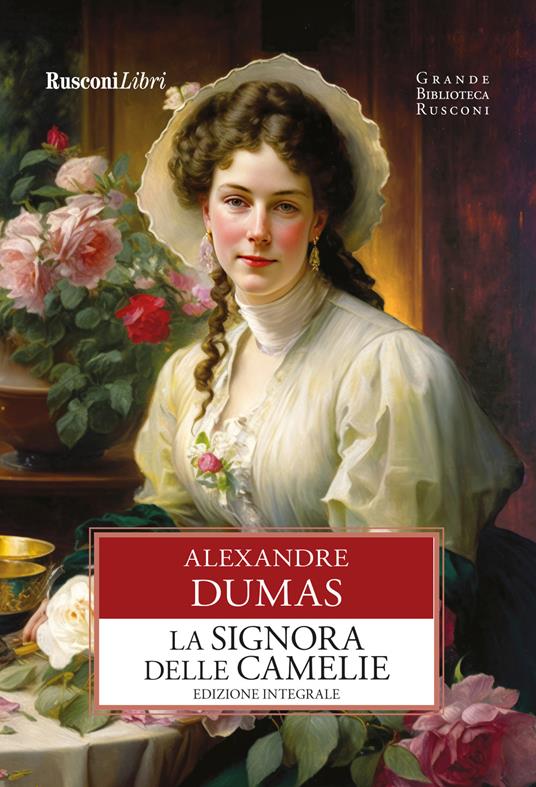 La signora delle camelie. Ediz. integrale - Alexandre (figlio) Dumas - copertina