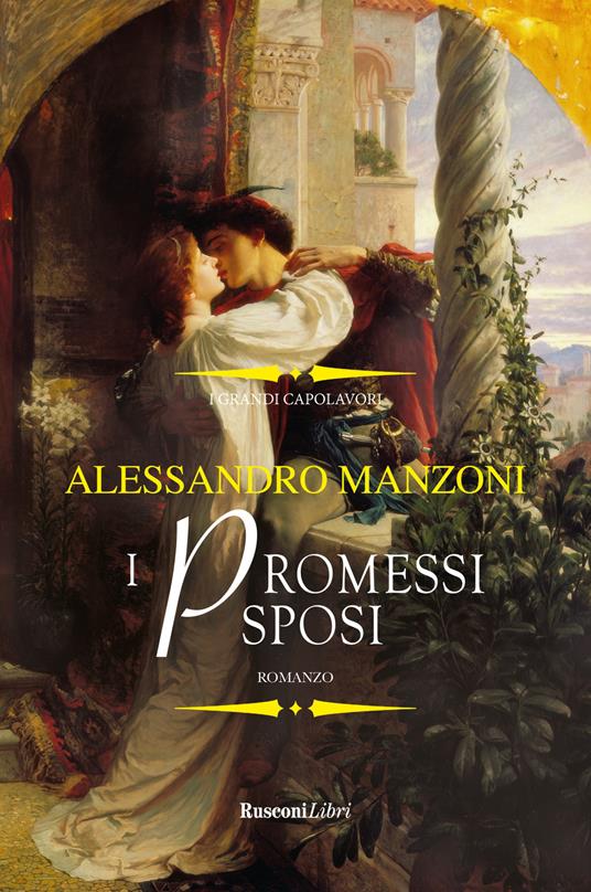 I promessi sposi. Ediz. integrale - Alessandro Manzoni - copertina