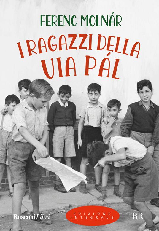 I ragazzi della via Pàl. Ediz. integrale - Ferenc Molnár - copertina