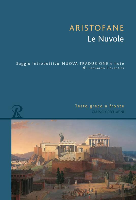 Le nuvole. Testo greco a fronte. Ediz. bilingue - Aristofane - copertina