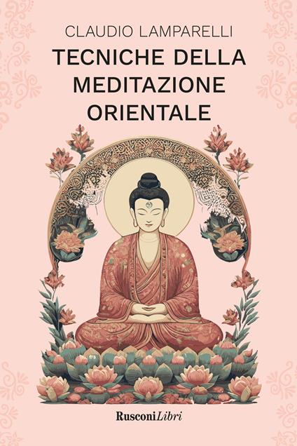 Tecniche della meditazione orientale - Claudio Lamparelli - copertina