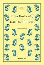 L'adolescente. Ediz. integrale