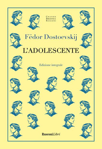 L'adolescente. Ediz. integrale - Fëdor Dostoevskij - copertina