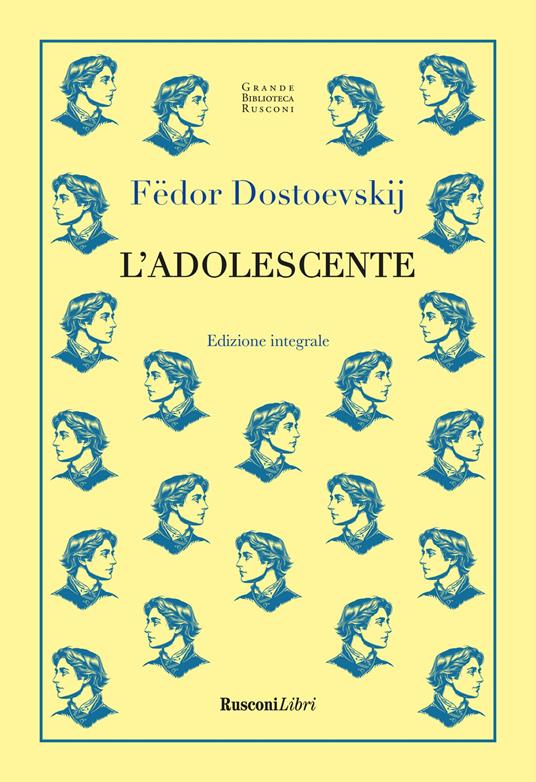 L'adolescente. Ediz. integrale - Fëdor Dostoevskij - copertina