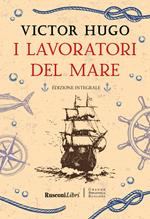 I lavoratori del mare. Ediz. integrale