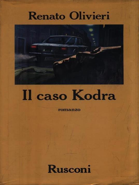 Il caso Kodra. Giallo d'amore a Milano - Renato Olivieri - copertina