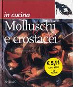 Molluschi e crostacei