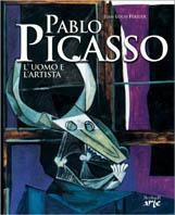 Pablo Picasso. L'uomo e l'artista - Jean-Louis Ferrier - copertina