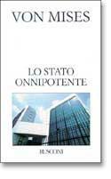 Lo Stato onnipotente - Ludwig von Mises - copertina