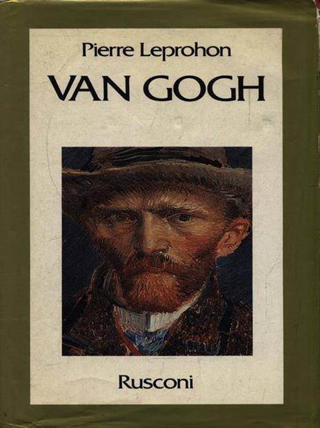 Van Gogh. Il sublime pittore del sensibile - Pierre Leprohon - copertina