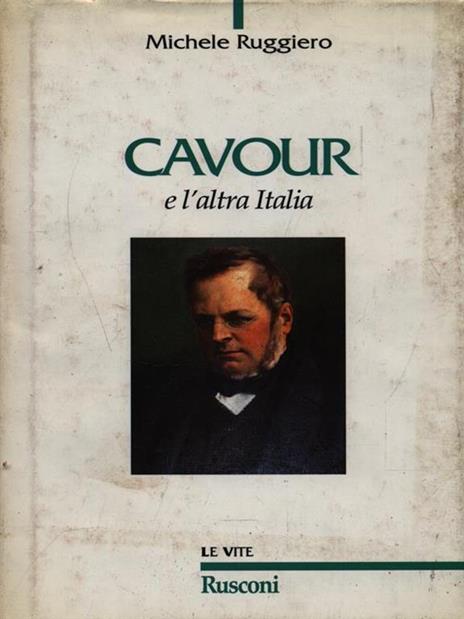 Cavour e l'altra Italia - Michele Ruggiero - copertina