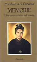 Memorie. Una contemplativa nell'azione - Maddalena di Canossa - copertina