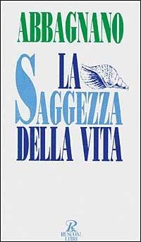 La saggezza della vita - Nicola Abbagnano - copertina