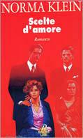 Scelte d'amore - Norma Klein - copertina